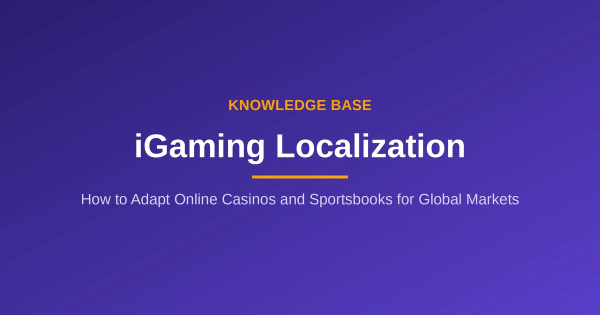 iGaming localization: adapting online casinos and sportsbooks for global markets