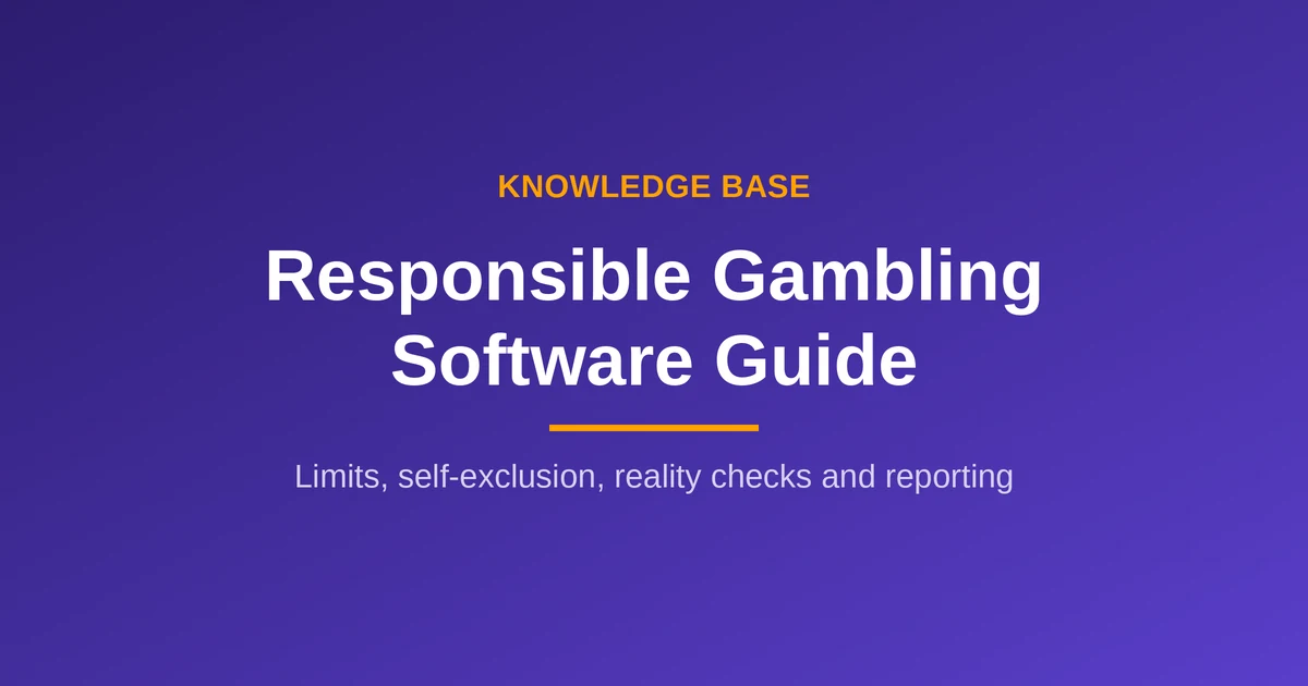 Responsible gambling software controls for operators: limits, self-exclusion registers and reality checks